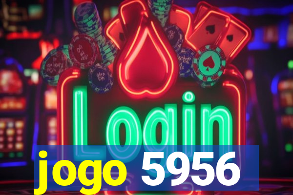 jogo 5956